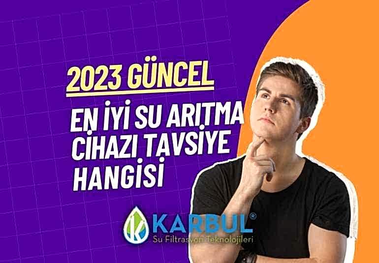 En İyi Su Arıtma Cihazı Tavsiye - Hangisi (2023 GÜNCEL)