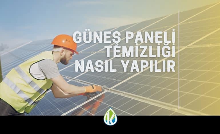 Güneş Paneli Temizliği Nasıl Yapılır