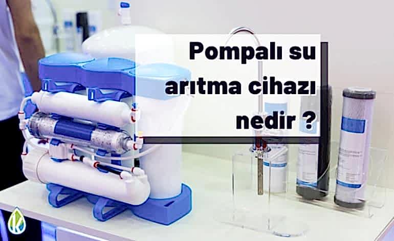Pompalı Su Arıtma Cihazı Nedir