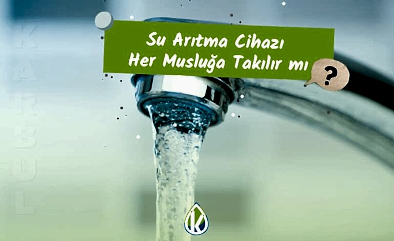 Su Arıtma Cihazı Her Musluğa Takılır mı?