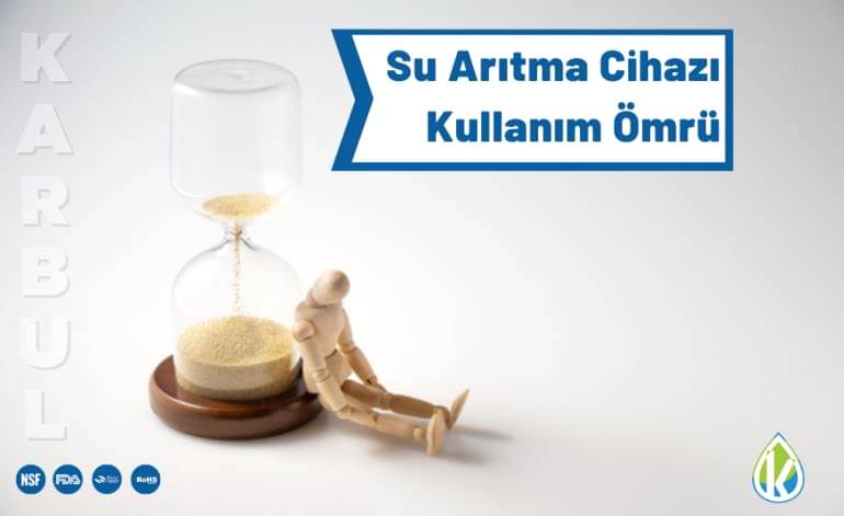 Su Arıtma Cihazı Kullanım Ömrü