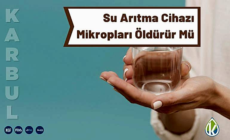 Su Arıtma Cihazı Mikropları Öldürür Mü?
