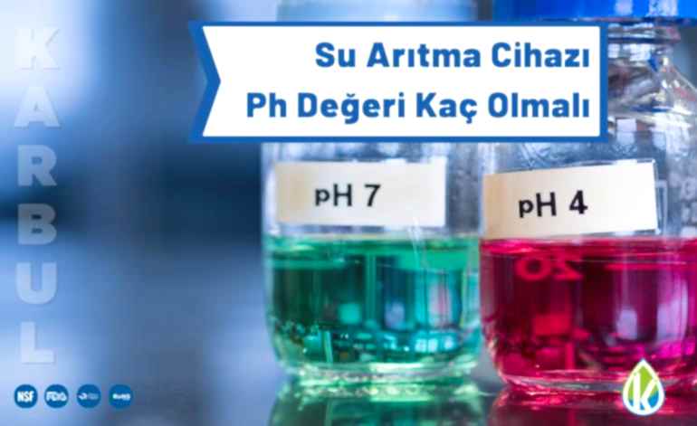 Su Arıtma Cihazı Ph Değeri Kaç Olmalı?