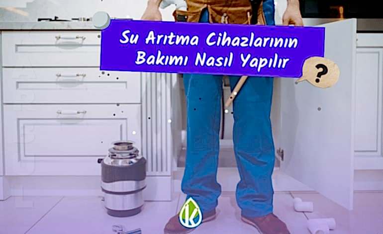 Su Arıtma Cihazlarının Bakımı Nasıl Yapılır?