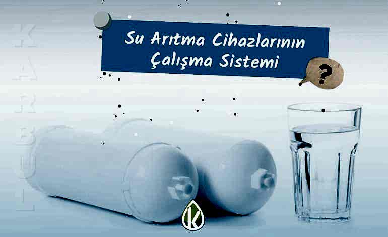 Su Arıtma Cihazlarının Çalışma Sistemi