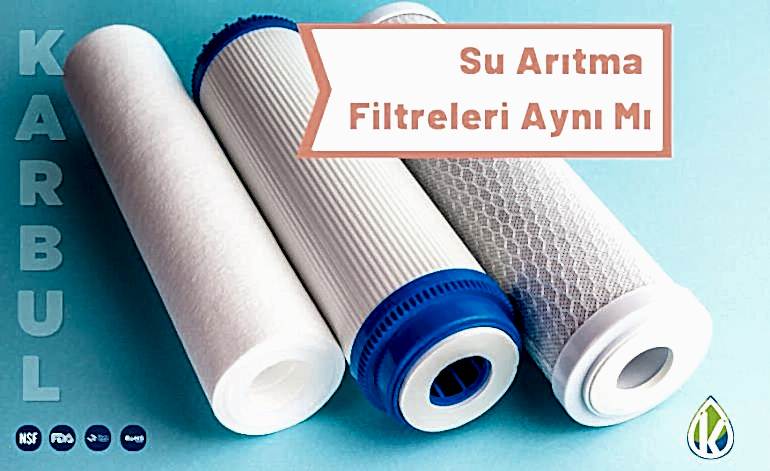 Su Arıtma Filtreleri Aynı Mı?