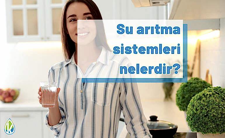 Su Arıtma Sistemleri Nelerdir