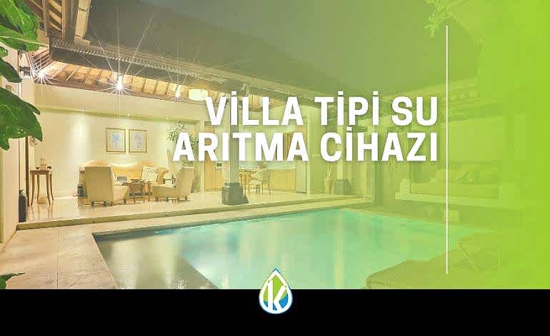 Villa Tipi Su Arıtma Cihazı